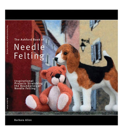 Ashford Wheels & Looms Book of Needle Felting