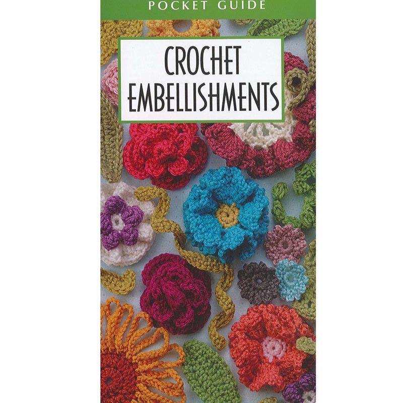Crochet Embellishments Pocket Guide Book