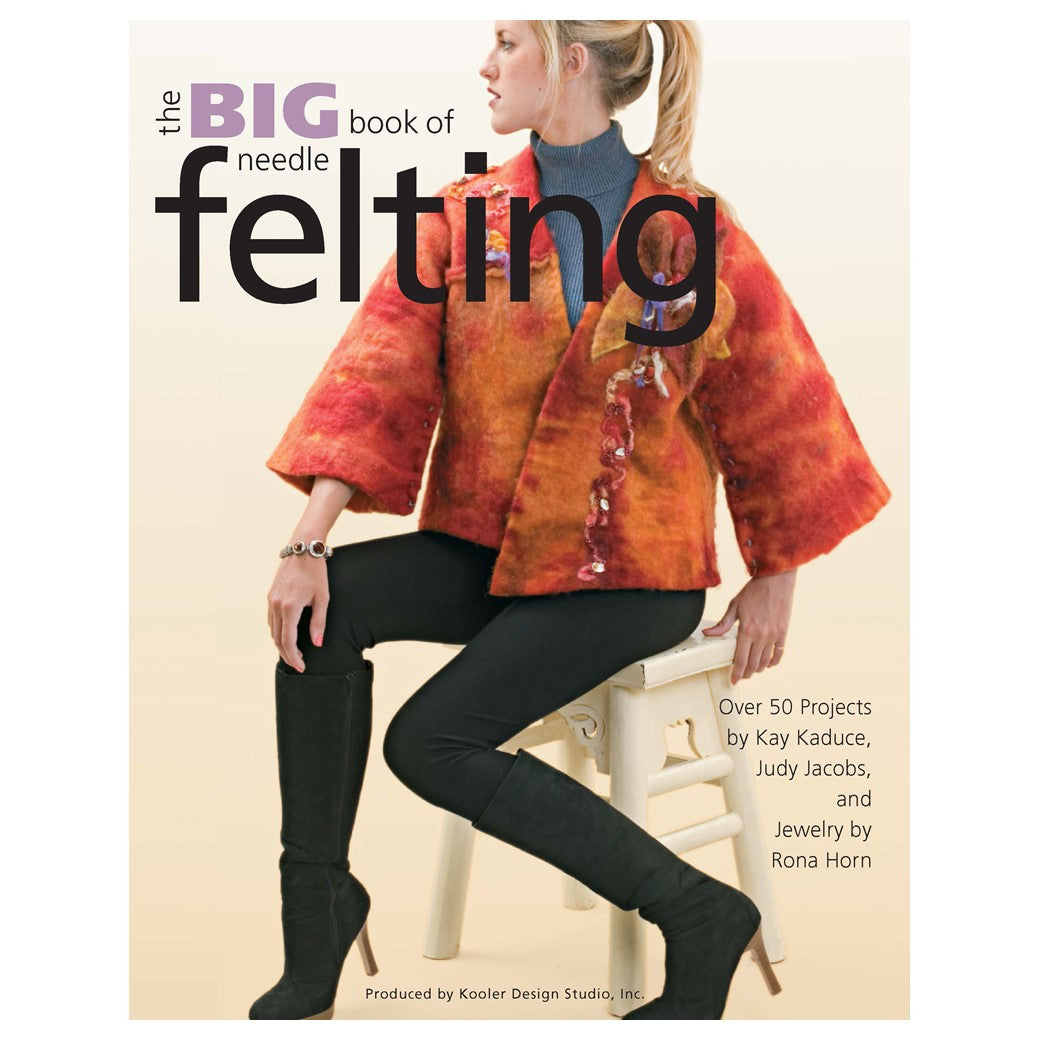 The Big Book of Needle Felting